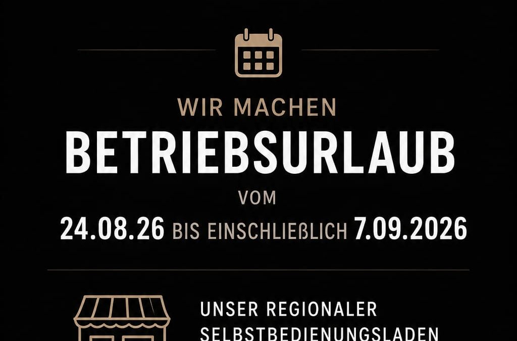 Betriebsurlaub!
